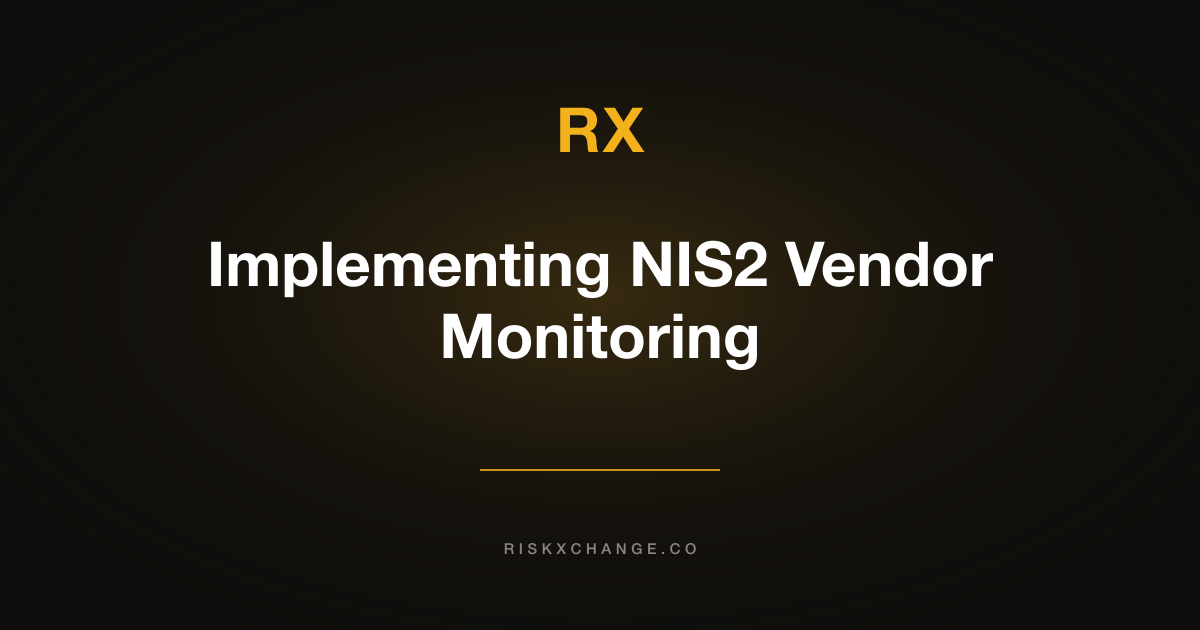 How to implement NIS2 vendor monitoring in your organisation